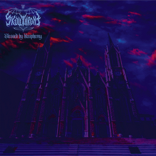 The Skullthrone : Blessed by Blasphemy